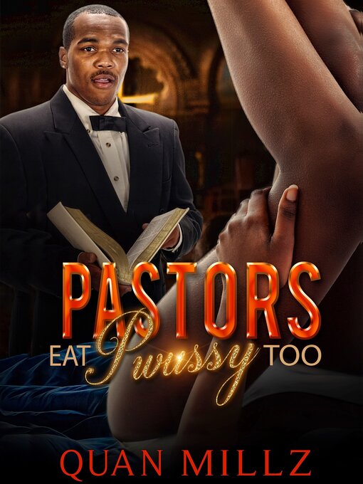 Title details for Pastors Eat Pwussy Too by Quan Millz - Wait list
